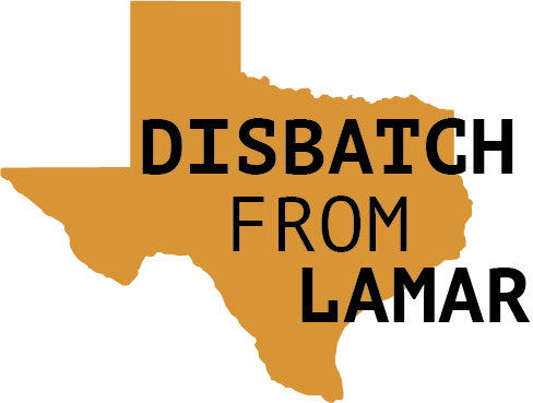 Dispatch from Lamar
